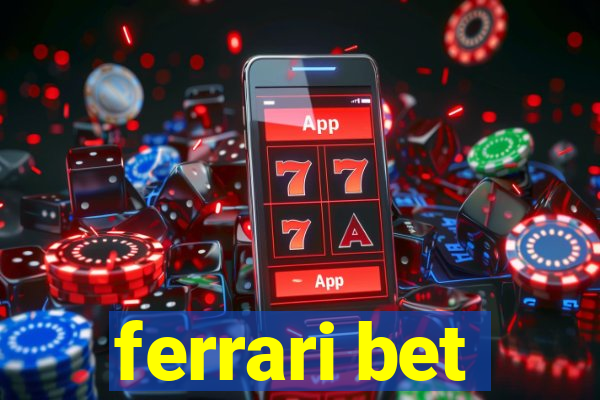 ferrari bet